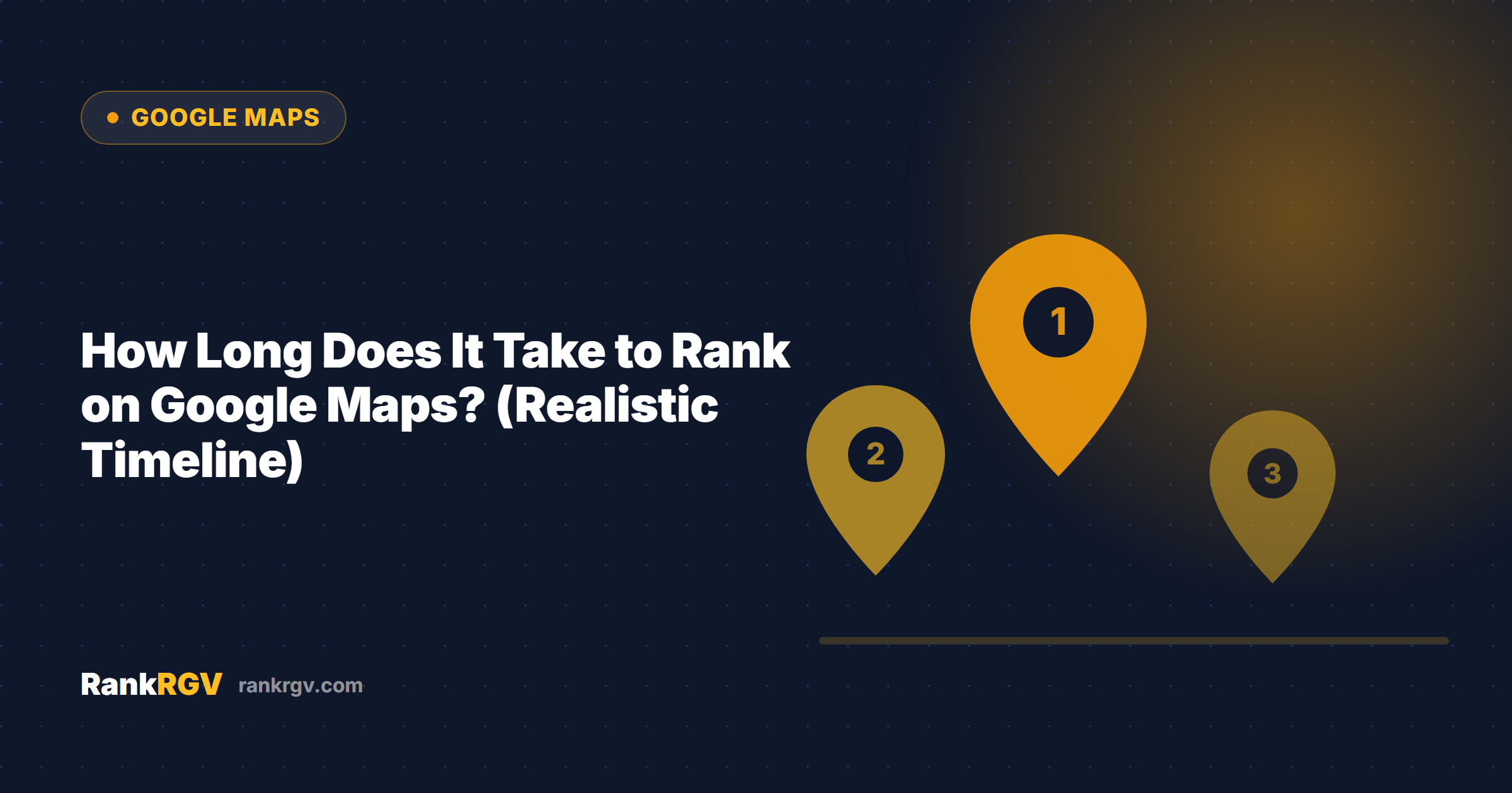 How Long to Rank on Google Maps? Real Timeline by Week